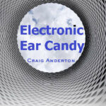 Electronic Ear Candy